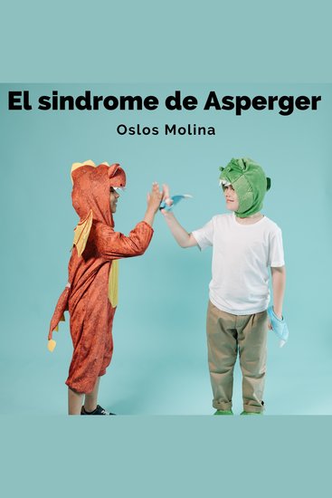 El sindrome de Asperger - ¿Que es el sindrome de Asperger ? - cover