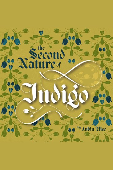 The Second Nature of Indigo - cover
