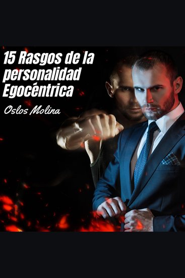 15 rasgos de la personalidad egocéntrica - ¿Como saber si soy egocénterico ? - cover