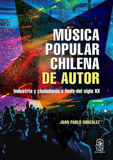 Música popular chilena de autor - Industria y ciudadanía a fines del siglo XX - cover