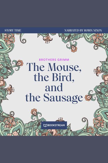 Mouse the Bird and the Sausage The - Story Time Episode 41 (Unabridged) - cover