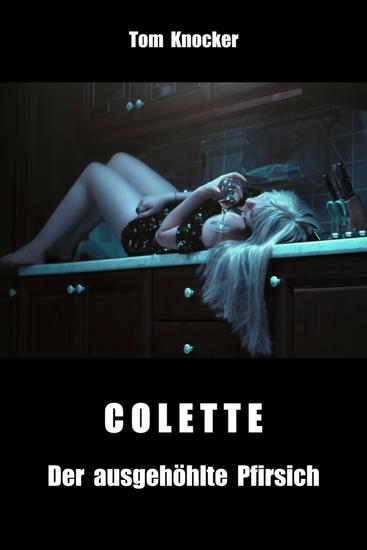 Colette - Der ausgehöhlte Pfirsich - cover