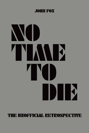 No Time to Die - The Unofficial Retrospective - cover