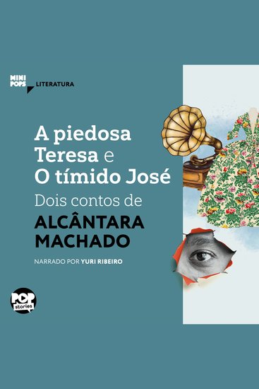 piedosa Teresa e O tímido José A: Dois contos de Alcântara Machado - cover