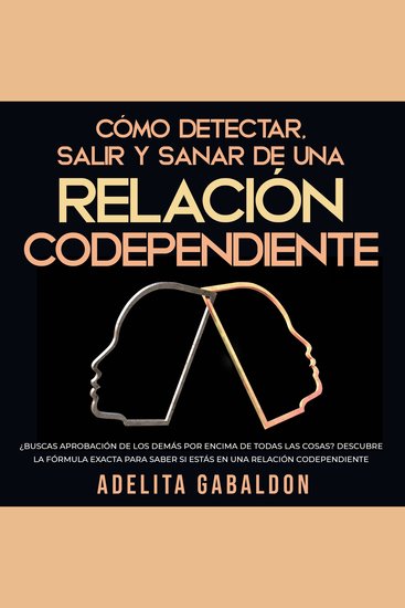 Cómo detectar salir y sanar de una relación codependiente - cover