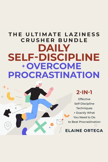 Ultimate Laziness Crusher Bundle The: Daily Self-Discipline + Overcome Procrastination 2-in-1 - cover