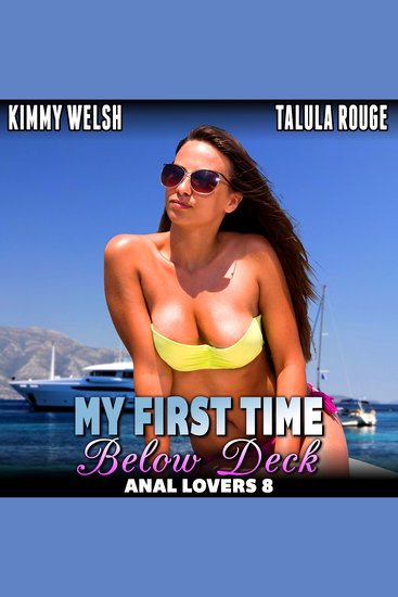 My First Time Below Deck : Anal Lovers 8 (Anal Sex Virgin Erotica) - cover
