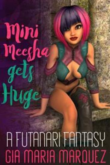 Mini Meesha Gets Huge - cover