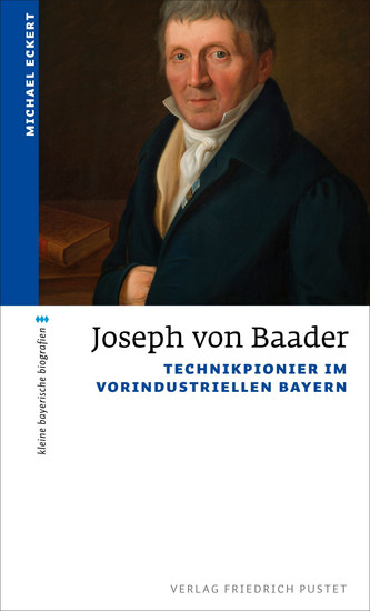 Joseph von Baader - Technikpionier im vorindustriellen Bayern - cover