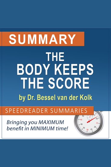 Summary of The Body Keeps the Score - cover