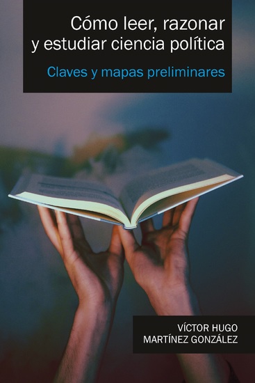 Cómo leer razonar y estudiar ciencia política - Claves y mapas preliminares - cover