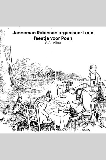 Janneman Robinson organiseert een feestje voor Poeh - cover