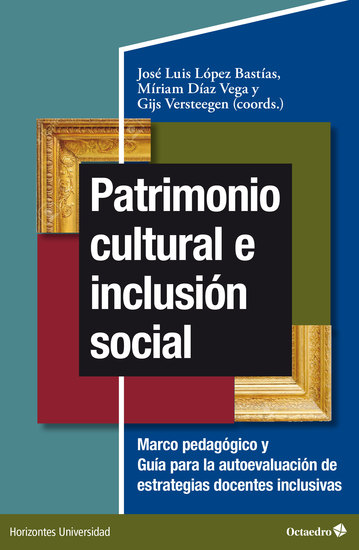 Patrimonio cultural e inclusión social - Marco pedagógico y guía para la autoevaluación de estrategias docentes inclusivas - cover