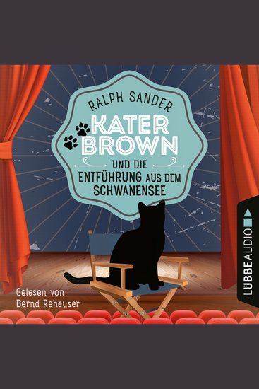 Kater Brown und die Entführung aus dem Schwanensee - Ein Kater Brown-Krimi Teil 9 (Ungekürzt) - cover
