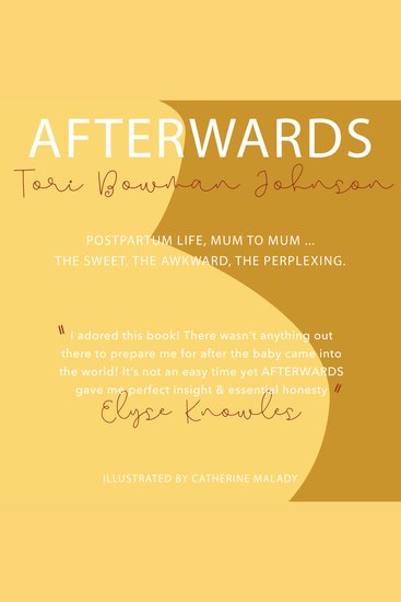 Afterwards - Postpartum Life Mum To Mum The Sweet The Awkward The Perplexing - cover