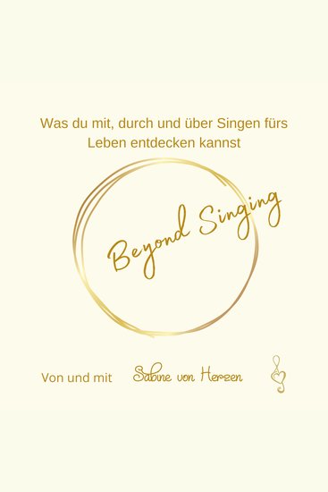 Beyond Singing - Was du mit durch und über Singen fürs Leben entdecken kannst - cover