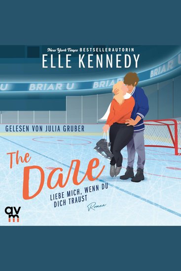 Dare – Liebe mich wenn du dich traust The (Briar U 4) - Roman | Prickelnde College-Romance mit einem Eishockey-Spieler zum Dahinschmelzen - cover