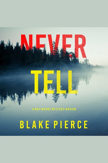 Never Tell (A May Moore Suspense Thriller—Book 2) - cover