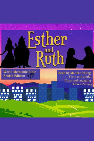 Queen Esther and Ruth Audio Bible World Messianic Bible (British Edition) Messianic Jew Christian Hebrew Bible Jewish - An enjoyable Bible story with Hebrew names - cover