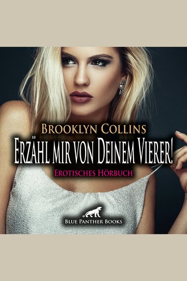 Erzähl mir von Deinem Vierer ! Erotische Geschichte Erotik Audio Story Erotisches Hörbuch - Ihr spannendes Sexualleben in einer Vierergemeinschaft - cover