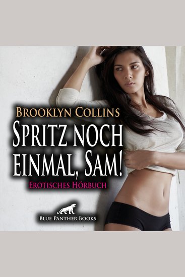 Spritz noch einmal Sam! Erotische Geschichte Erotik Audio Story Erotisches Hörbuch - Der Afrikaner Sam gibt den Takt vor - cover