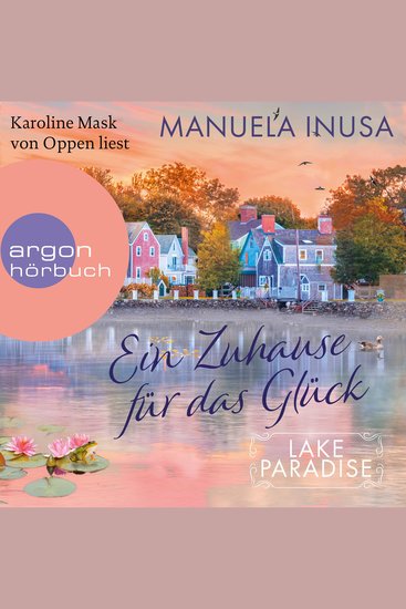 Ein Zuhause für das Glück - Lake Paradise-Reihe Band 1 (Ungekürzte Lesung) - cover