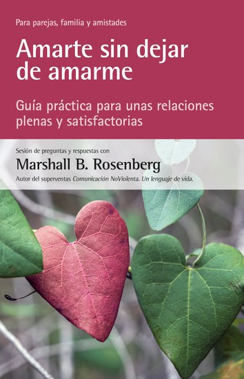 Amarte sin dejar de amarme - Guía práctica para unas relaciones plenas y satisfactorias - cover