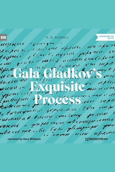 Gala Gladkov's Exquisite Process (Unabridged) - cover
