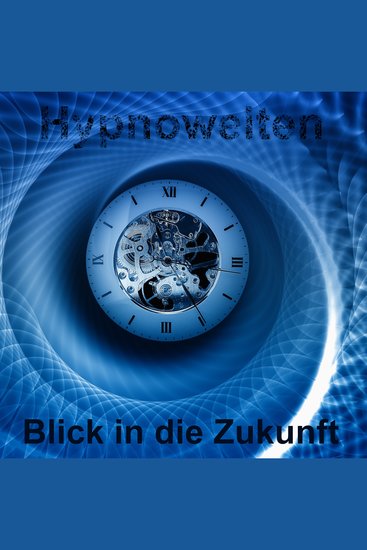 Blick in die Zukunft - cover