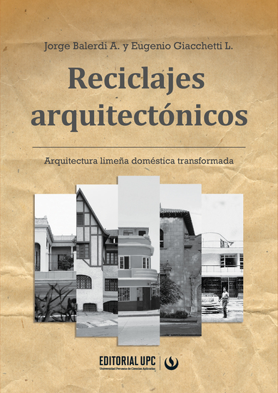 Reciclajes arquitectónicos - Arquitectura limeña doméstica transformada - cover