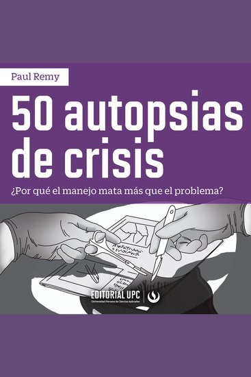 50 Autopsias de crisis - ¿Por qué el manejo mata más que el problema? - cover