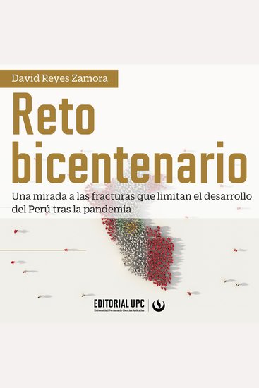 Reto bicentenario - Una mirada a las fracturas que limitan el desarrollo del Perú tras la pandemia - cover