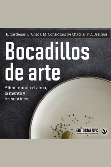 Bocadillos de arte - Alimentando el alma la mente y los sentidos - cover