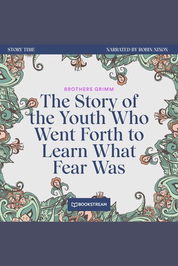 Story of the Youth Who Went Forth to Learn What Fear Was The - Story Time Episode 49 (Unabridged) - cover