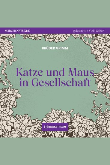 Katze und Maus in Gesellschaft - Märchenstunde Folge 172 (Ungekürzt) - cover