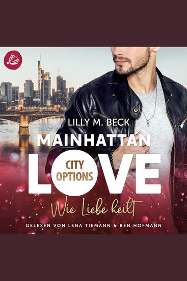 MAINHATTAN LOVE - Wie Liebe heilt (Die City Options Reihe) - cover