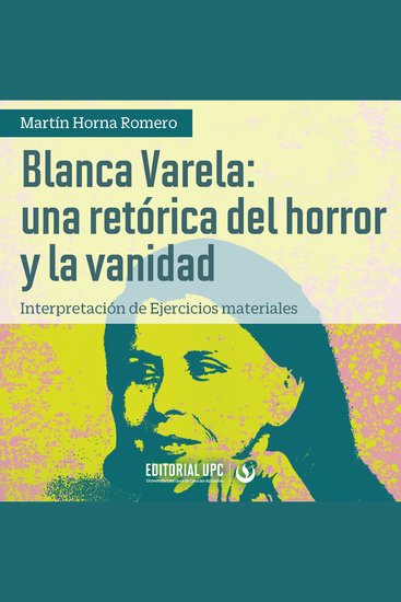 Blanca Varela: una retórica del horror y la vanidad - Interpretación de Ejercicios materiales - cover