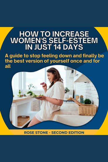 How to Increase Women's Self-Esteem in Just 14 Days - A guide to stop feeling down and finally be the best version of yourself once and for all - cover