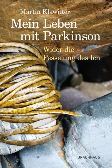 Mein Leben mit Parkinson - Wider die Fesselung des Ich - cover