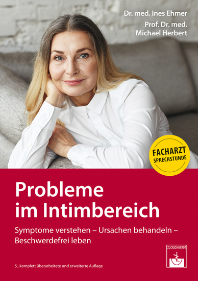 Probleme im Intimbereich - Symptome verstehen – Ursachen behandeln – Beschwerdefrei leben - cover