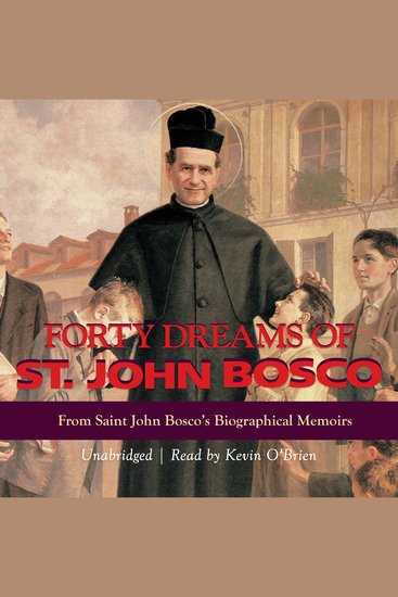 Forty Dreams of St John Bosco - From Saint John Bosco's Biographical Memoirs - cover