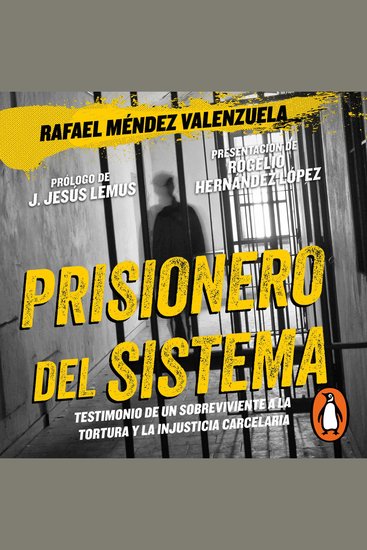 Prisionero del sistema - Testimonios de un sobreviviente a la tortura y la injusticia carcelaria - cover