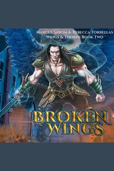 On Broken Wings (Wings & Thorns Book 2) - Urban Fantasy Warrior Fairy Series - cover
