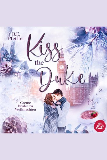 Kiss the Duke – Crème brûlée zu Weihnachten - cover