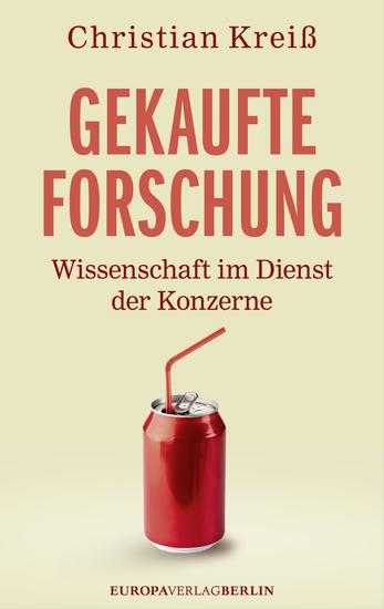Gekaufte Forschung - Wissenschaft im Dienst der Konzerne - cover