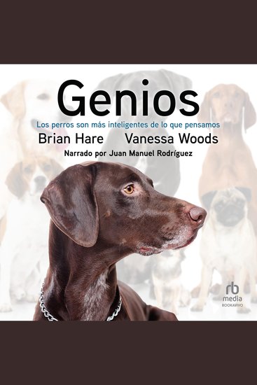 Genios - Los perros son más inteligentes de lo que pensamos (Dogs Are Smarter Than You Think) - cover