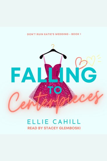 Falling to Centerpieces - A Romantic Comedy - cover