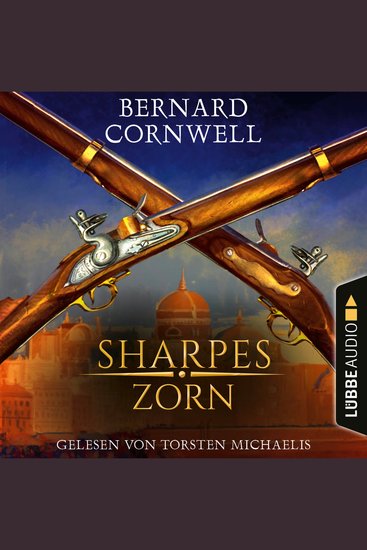 Sharpes Zorn - Sharpe-Reihe Teil 11 (Ungekürzt) - cover