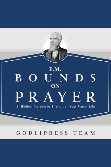 E M Bounds on Prayer - 31 Powerful Insights to Strengthen Your Prayer Life - cover