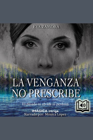 La Venganza No Prescribe - El pasado ni olvida ni perdona - cover